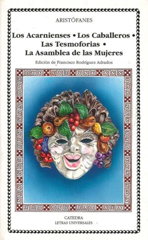 ACARNIENSES LOS CABALLEROS LAS TESMOFORIAS LA ASAMBLEA DE MUJERES LOS