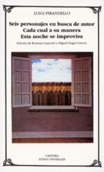 SEIS PERSONAJES EN BUSCA DE AUTOR CADA CUAL A SU MANERA ESTA NOCHE SE IMPROVISA