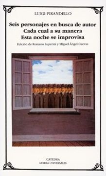 SEIS PERSONAJES EN BUSCA DE AUTOR CADA CUAL A SU MANERA ESTA NOCHE SE IMPROVISA