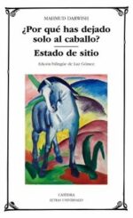 ¿POR QUÉ HAS DEJADO SOLO AL CABALLO? ESTADO DE SITIO