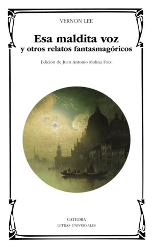 ESA MALDITA VOZ Y OTROS RELATOS FANTASMAGORICOS