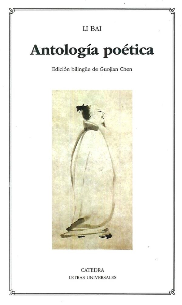 ANTOLOGIA POETICA LI BAI (ED. BILINGÜE)