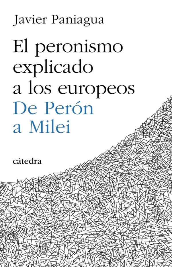PERONISMO EXPLICADO A LOS EUROPEOS EL
