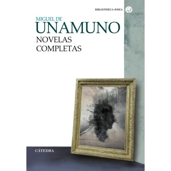 NOVELAS COMPLETAS MIGUEL DE UNAMUNO