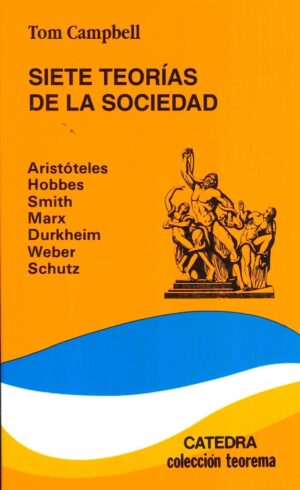 SIETE TEORIAS DE LA SOCIEDAD