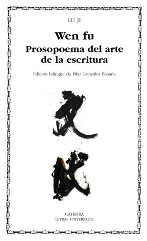 WEN FU PROSOPOEMA SOBRE EL ARTE DE LA ESCRITURA BILINGUE