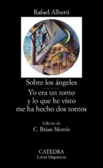 SOBRE LOS ÁNGELES; YO ERA UN TONTO Y LO QUE HE VISTO ME HA HECHO DOS TONTOS