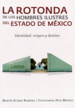 ROTONDA DE LOS HOMBRES ILUSTRES DEL ESTADO DE MEXICO LA