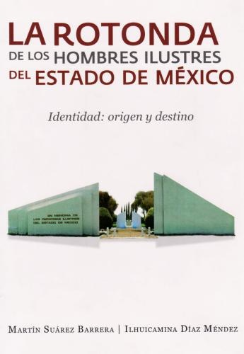 ROTONDA DE LOS HOMBRES ILUSTRES DEL ESTADO DE MEXICO LA