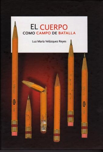 CUERPO COMO CAMPO DE BATALLA EL