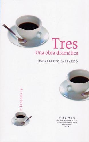 TRES UNA OBRA DRAMATICA