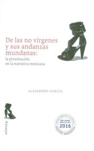 DE LAS NO VIRGENES Y SUS ANDANZAS MUNDANAS