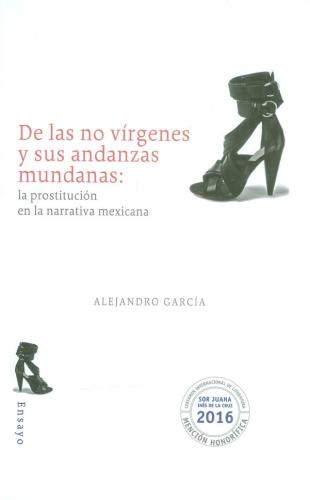 DE LAS NO VIRGENES Y SUS ANDANZAS MUNDANAS