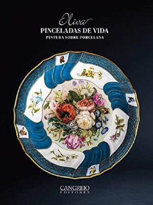 PINCELADAS DE VIDA PINTURA SOBRE PORCELANA