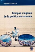 TIEMPOS Y LUGARES DE LA POLITICA DE VIVIENDA