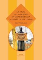 CAUSA DE LAS MUJERES EN GRAN BRETAÑA A TRAVES DE SUS TEXTOS LA