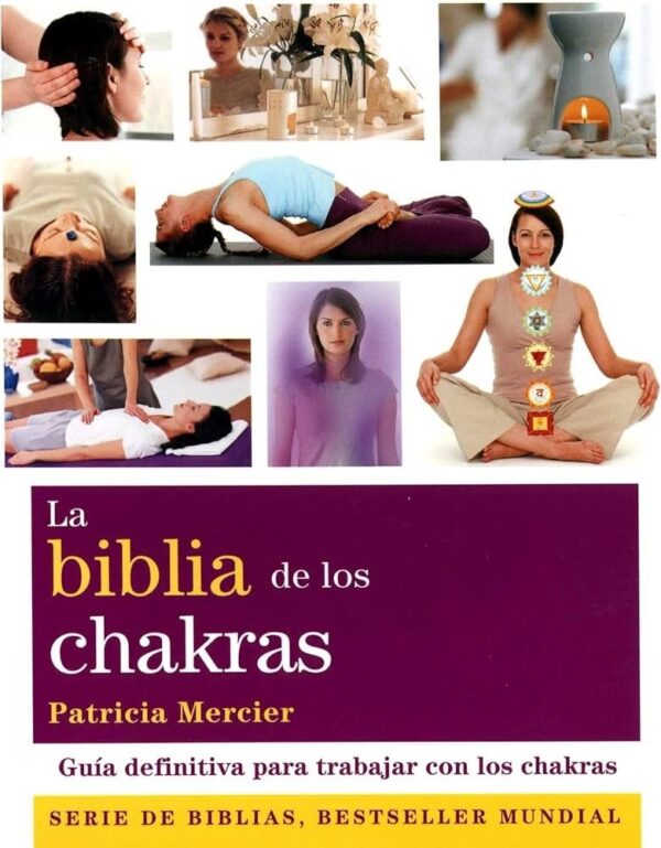 BIBLIA DE LOS CHAKRAS (NUEVA EDICION)