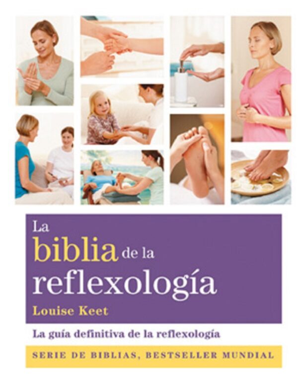 ** BIBLIA DE LA REFLEXOLOGIA (NUEVA EDICION)