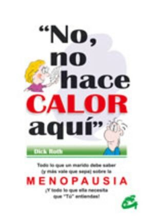 NO.NO HACE CALOR AQUI