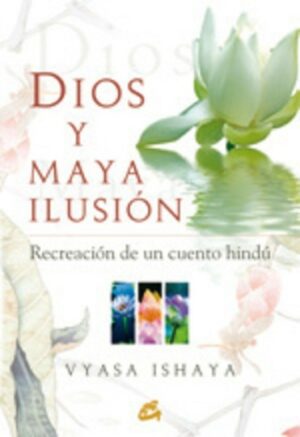 DIOS Y MAYA ILUSION