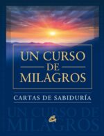 UN CURSO DE MILAGROS - CARTAS DE SABIDURIA (LIBRO+CARTAS)