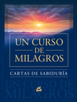 ** UN CURSO DE MILAGROS - CARTAS DE SABIDURIA (LIBRO+CARTAS)
