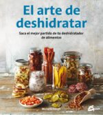 ARTE DE DESHIDRATAR EL