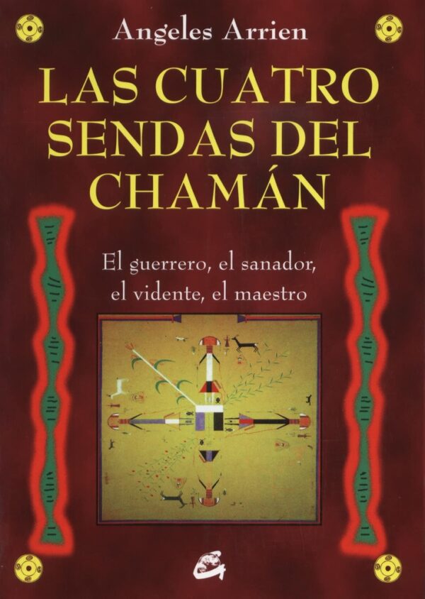 CUATRO SENDAS DEL CHAMAN (NUEVA EDICION)