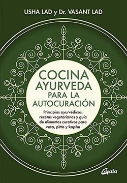 COCINA AYURVEDA PARA LA AUTOCURACION