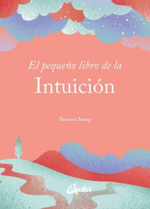 PEQUEÑO LIBRO DE LA INTUICION EL