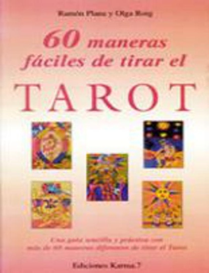 SESENTA MANERAS FACILES DE TIRAR EL TAROT