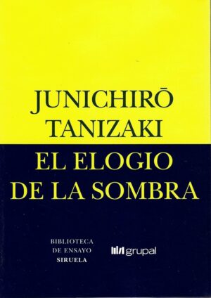 ** ELOGIO DE LA SOMBRA EL