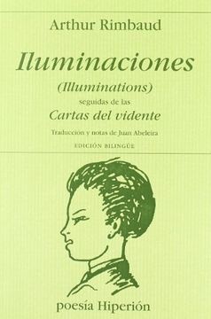 ILUMINACIONES (ILLUMINATIONS) SEGUIDAS DE LAS CARTA A LA VIDENTE