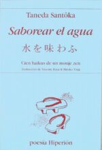 SABOREAR EL AGUA: CIEN HAIKUS DE UN MONJE ZEN
