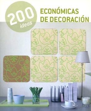 200 IDEAS ECONOMICAS DE DECORACION