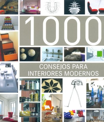 1000 CONSEJOS PARA INTERIORES MODERNOS