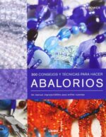 300 CONSEJOS Y TECNICAS PARA HACER ABALORIOS