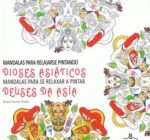MANDALAS DIOSES ASIATICOS PARA RELAJARSE PINTANDO