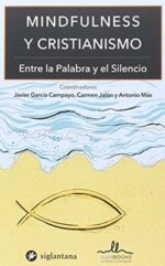 MINDFULNESS Y CRISTIANISMO ENTRE LA PALABRA Y EL SILENCIO