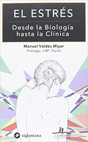 EL ESTRES DESDE LA BIOLOGIA HASTA LA CLINICA