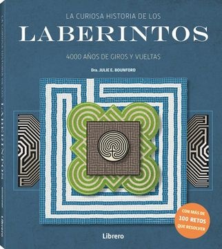 LABERINTOS LA CURIOSA HISTORIA DE LOS LABERINTOS