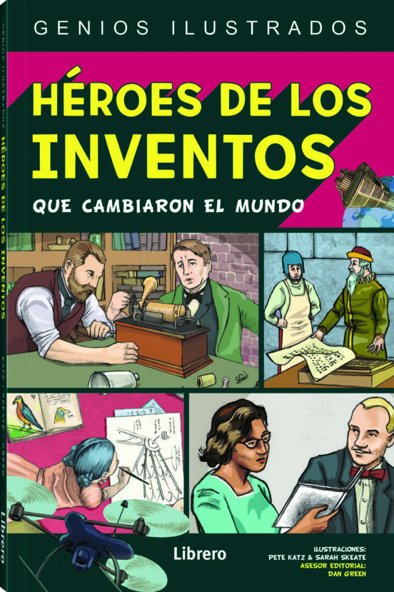 HEROES DE LOS INVENTOS QUE CAMBIARON EL MUNDO