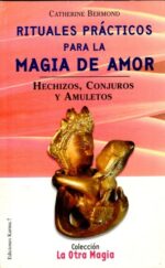 RITUALES PRACTICOS PARA LA MAGIA DEL AMOR