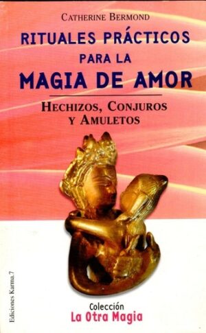 RITUALES PRACTICOS PARA LA MAGIA DEL AMOR