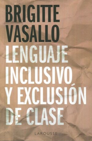 LENGUAJE INCLUSIVO Y EXCLUSION DE CLASE