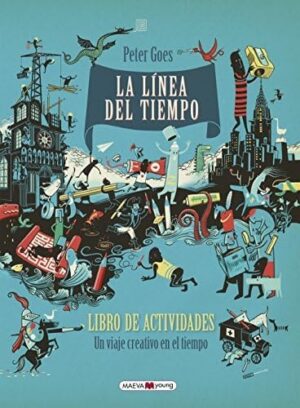 LINEA DEL TIEMPO LA: UN VIAJE ILUSTRADO POR LA HISTORIA