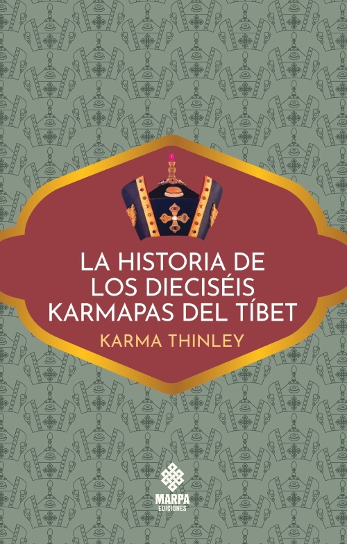 HISTORIA DE LOS DIECISEIS KARMAPAS DEL TIBET LA