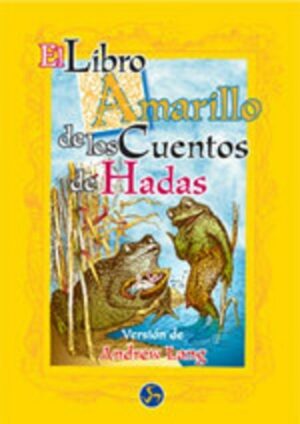 LIBRO AMARILLO DE LOS CUENTOS DE HADAS