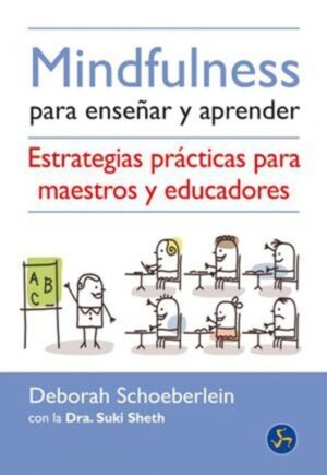 MINDFULNESS PARA ENSEÑAR Y APRENDER -DE