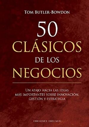 50 CLASICOS DE LOS NEGOCIOS